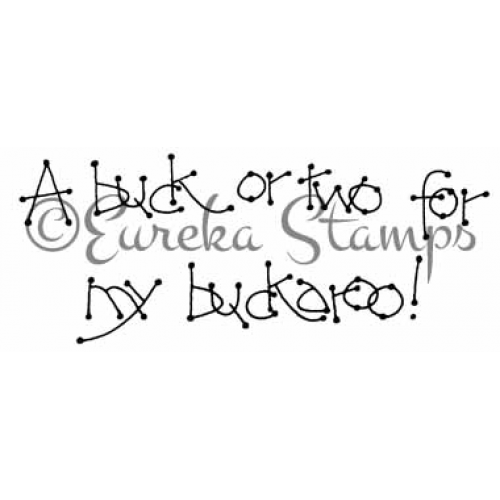 A Buck or Two Art Rubber Stamp  ES 13101H